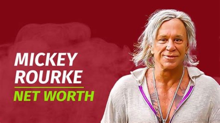 Mickey Rourke Net Worth, Wealth, and Annual Salary 2 Rich 2 Famous