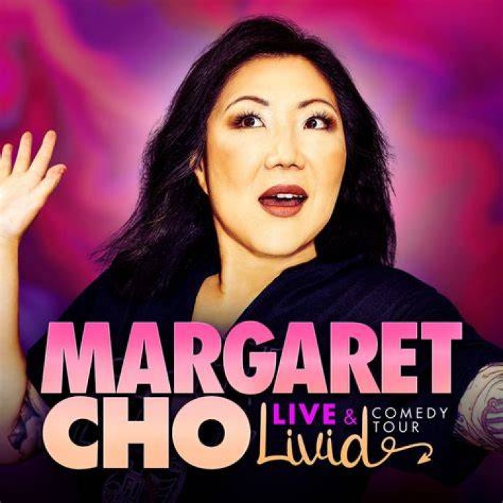 Where is Margaret Cho?